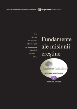 Paperback Foundations for Christian Mission, Mentor's Guide: Capstone Module 4, Romanian Edition [Romanian] Book