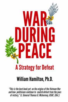 Hardcover WAR DURING PEACE: A Strategy for Defeat Book
