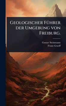 Hardcover Geologischer FÃ1/4hrer der Umgebung von Freiburg. [German] Book