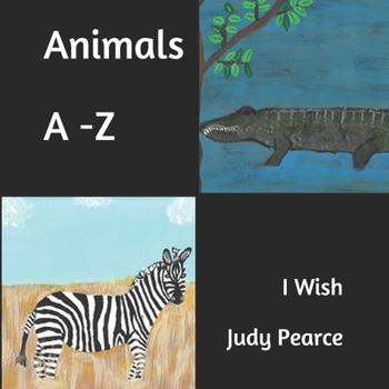 Paperback Animals A - Z: I Wish Book