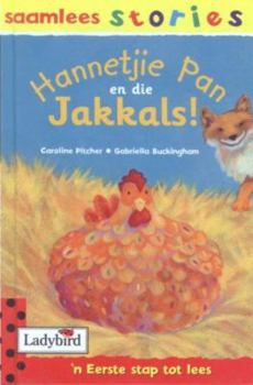 Hardcover Hannetjie Pan En Die Jakkels!: 'n Eerste Stap Tot Lees [Afrikaans] Book