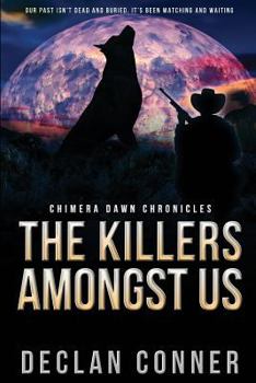 Paperback The Killers Amongst Us: Chimera Dawn Chronicles Book