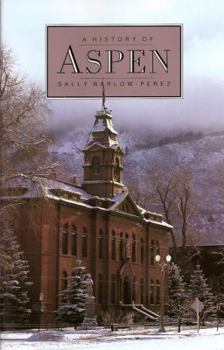 A History of Aspen (2nd edition)