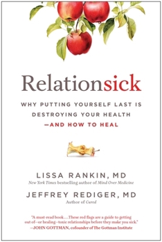 Hardcover Relationsick: Why Putting Yourself Last Is Destroying Your Health--And How to Heal Book