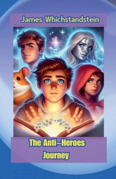 Paperback The Anti Heroes Journey Book