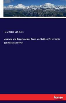 Paperback Ursprung und Bedeutung des Raum- und Zeitbegriffs im Lichte der modernen Physik [German] Book