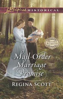 Mail-Order Marriage Promise - Book #6 of the Frontier Bachelors