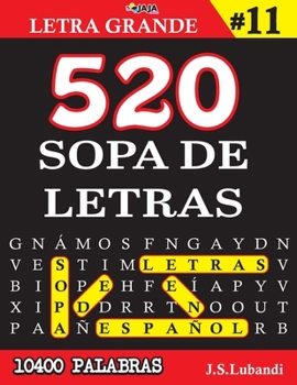 Paperback 520 SOPA DE LETRAS #11 (10400 PALABRAS) Letra Grande [Spanish] Book