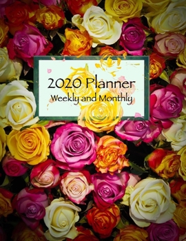 Paperback 2020 Planner Weekly and Monthly: Beautiful Rose Flower Image for an 8.5 X 11 Inche Planner Book