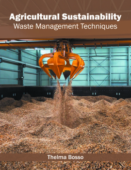 Hardcover Agricultural Sustainability: Waste Management Techniques Book
