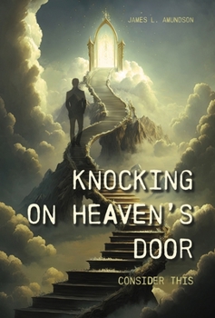Hardcover Knocking On Heaven's Door: Consider This Book
