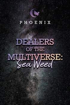 Paperback Dealers of the Multiverse: Sea Weed Book