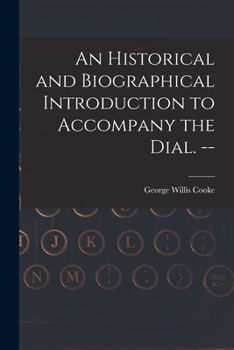 Paperback An Historical and Biographical Introduction to Accompany the Dial. -- Book