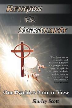 Paperback Religion Vs Spirituality - One Psychics Point of View Book
