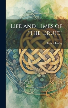 Hardcover Life and Times of "The Druid" Book