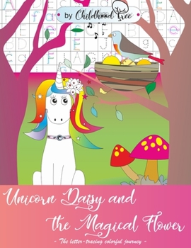 Paperback Unicorn Daisy and The Magical Flower - The letter-tracing colorful journey Book