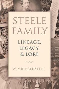 Paperback Steele Family: Lineage, Legacy, & Lore Book