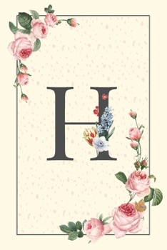 Daily To Do List Notebook H: Simple Floral Initial Monogram Letter H | 100 Daily Lined To Do Checklist Notebook Planner And Task Manager Undated With ... And Notes, Gifts For Women And Girls