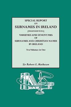 Paperback Special Report on Surnames in Ireland[together With] Varieties and Synonymes of Surnames and Christian Names in Ireland Book