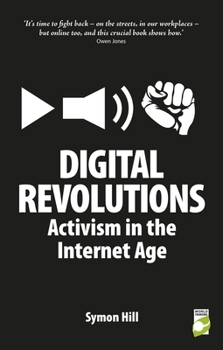 Paperback Digital Revolutions: Activism in the Internet Age Book