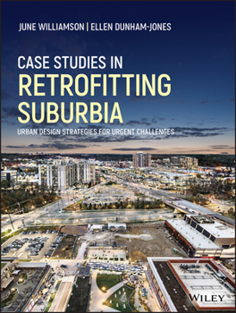 Hardcover Case Studies in Retrofitting Suburbia: Urban Design Strategies for Urgent Challenges Book