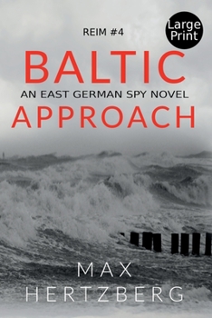 Baltic Approach: An East German Spy Novel (Reim) - Book #4 of the Reim