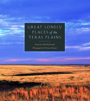 Hardcover Great Lonely Places of the Texas Plains Book