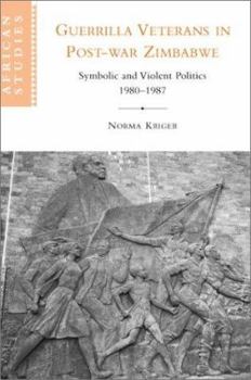 Hardcover Guerrilla Veterans in Post-war Zimbabwe Book