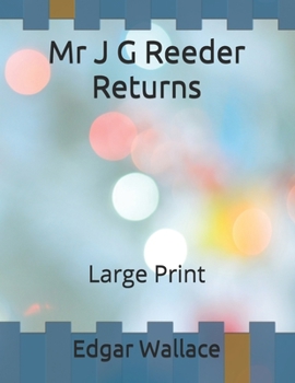 Mr J G Reeder Returns: Large Print