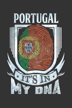 Portugal It's In My DNA: Portuguese Thumbprint Flag Diary Planner Notebook Journal 6x9 Personalized Customized Gift For Patriotic Portuguese With there Heritage And Roots From Portugal
