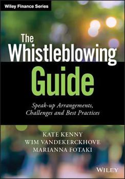 Hardcover The Whistleblowing Guide: Speak-Up Arrangements, Challenges and Best Practices Book