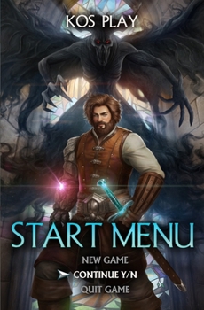 Start Menu 2: Continue Game: A LitRPG Adventure