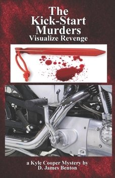 Paperback The Kick-Start Murders: Visualize Revenge Book