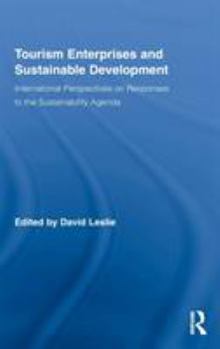 Hardcover Tourism Enterprises and Sustainable Development: International Perspectives on Responses to the Sustainability Agenda Book