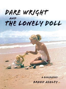 Hardcover Dare Wright And The Lonely Doll Book