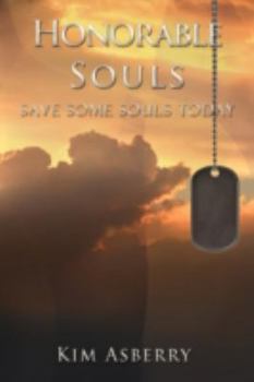 Paperback Honorable Souls: Save Some Souls Today Book