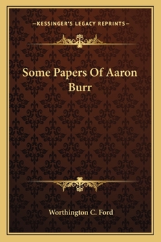 Paperback Some Papers of Aaron Burr Book