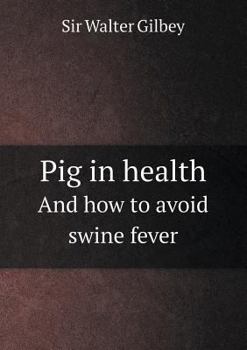 Paperback Pig in Health and How to Avoid Swine Fever Book