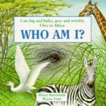 What Am I?: Big, Rough, and Wrinkly (What Am I) - Book  of the Who Am I?