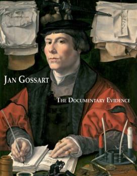 Hardcover Jan Gossart: The Documentary Evidence Book