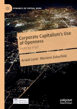Paperback Corporate Capitalism's Use of Openness: Profit for Free? Book