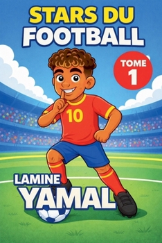 Stars du Football: Lamine Yamal (French Edition)