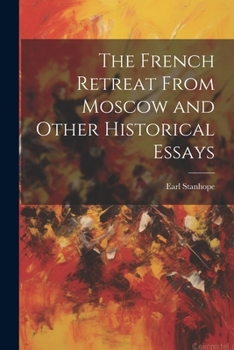 Paperback The French Retreat From Moscow and Other Historical Essays Book