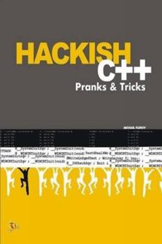 Paperback Hackish C++ Pranks and Tricks Book