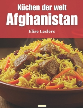 Paperback Küchen der Welt: Afghanistan (German Edition) [German] Book