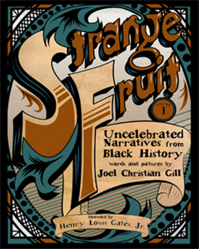Paperback Strange Fruit, Volume I: Uncelebrated Narratives from Black History Volume 1 Book