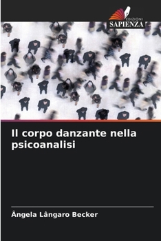 Il corpo danzante nella psicoanalisi (Italian Edition)