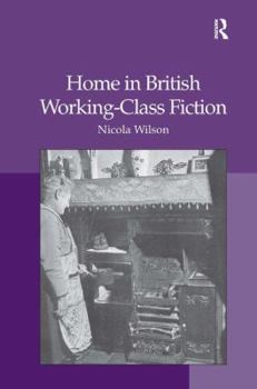 Hardcover Home in British Working-Class Fiction Book