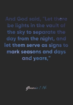 Genesis 1:14 Notebook: And God said, "Let there be lights in the vault of the sky to separate the day from the night, and let them serve as signs to ... Christian Journal/Diary Gift, Doodle Present