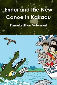 Paperback Ennui and the New Canoe in Kakadu Book